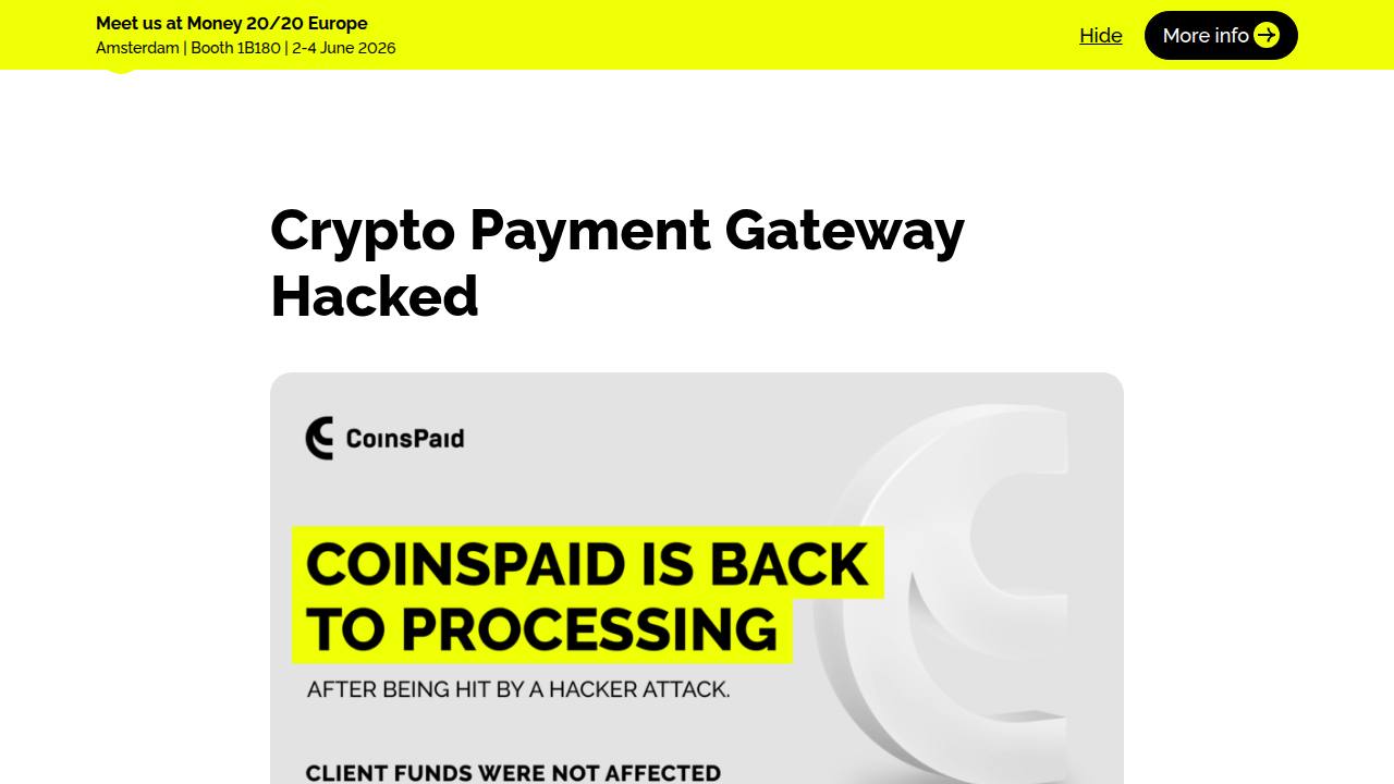 Thumbnail for CoinsPaid is back to processing after being hit by a hacker attack. Client funds were not affected and are fully available