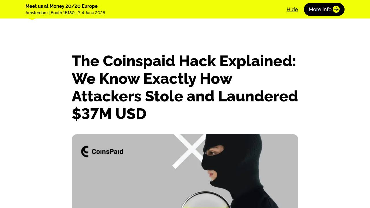 Thumbnail for The CoinsPaid Hack Explained: We Know Exactly How Attackers Stole and Laundered $37M USD