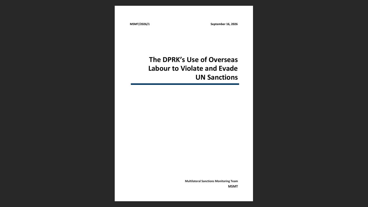 Thumbnail for The DPRK’s Use of Overseas Labour to Violate and Evade UN Sanctions