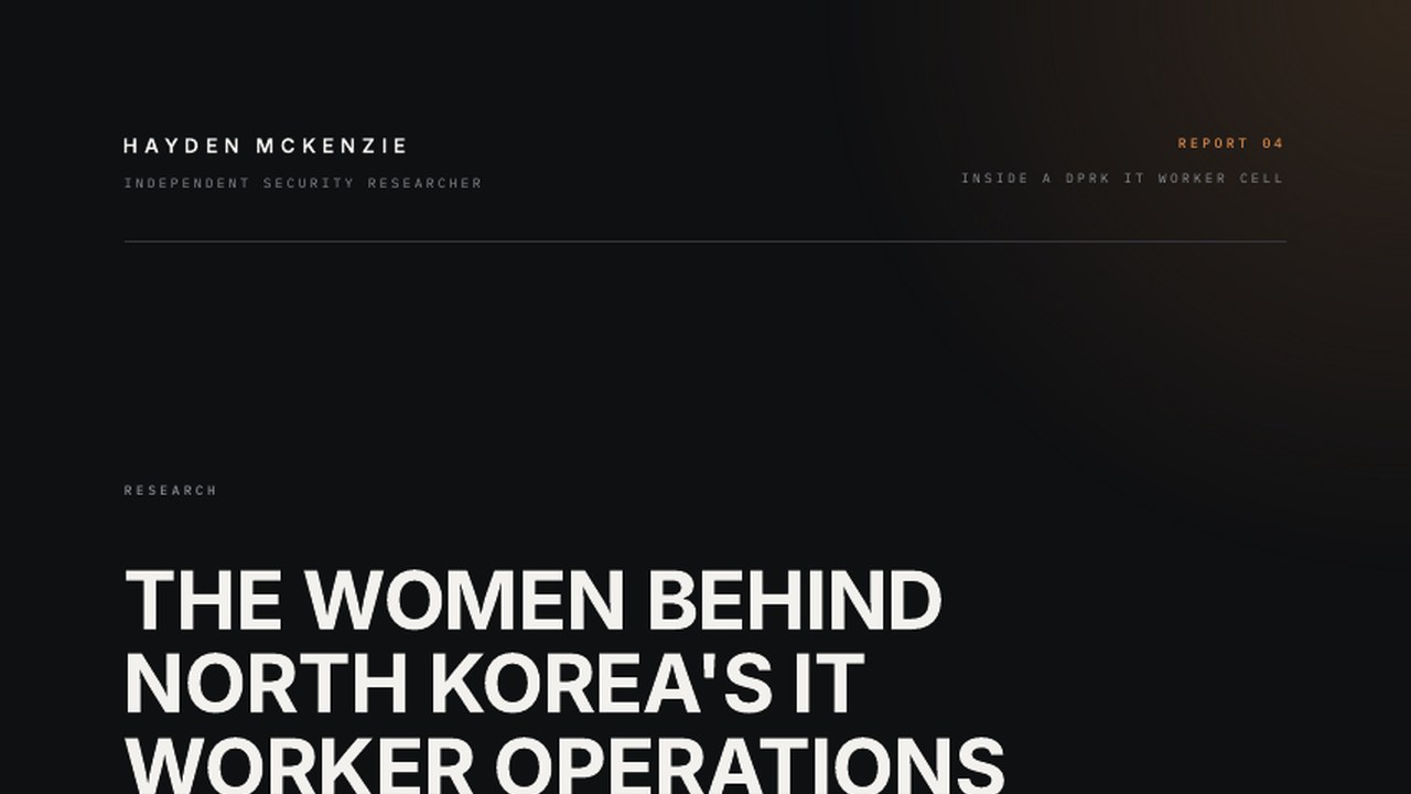 Thumbnail for The Women Behind North Korea's IT Worker Operations